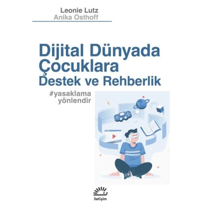 Dijital Dünyada Çocuklara Destek Ve Rehberlik