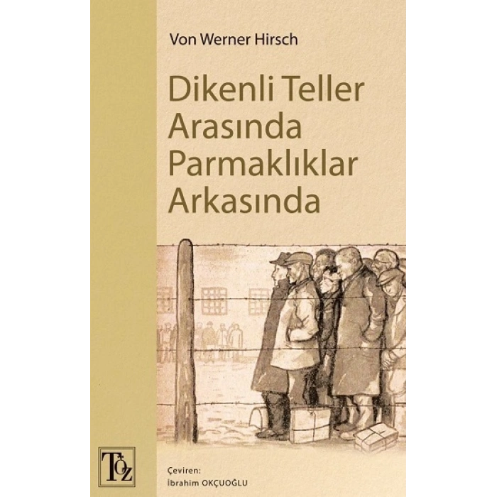 Dikenli Teller Arasında Parmaklıklar Arkasında
