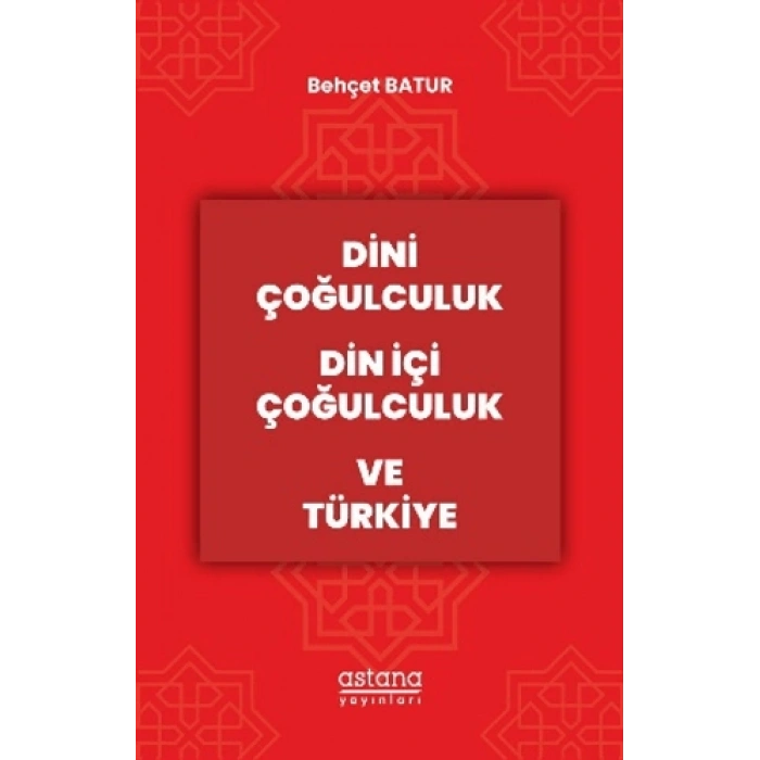 Dini Çoğulculuk Din İçi Çoğulculuk Ve Türkiye