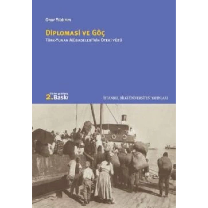 Diplomasi ve Göç Türk-Yunan Mübadelesinin Öteki Yüzü