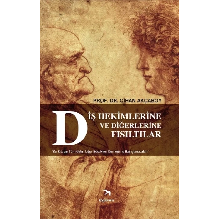 Diş Hekimlerine ve Diğerlerine Fısıltılar
