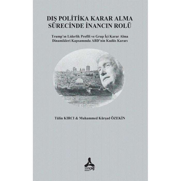 Dış Politika Karar Alma Sürecinde İnancın Rolü