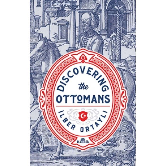 Dıscoverıng The Ottomans