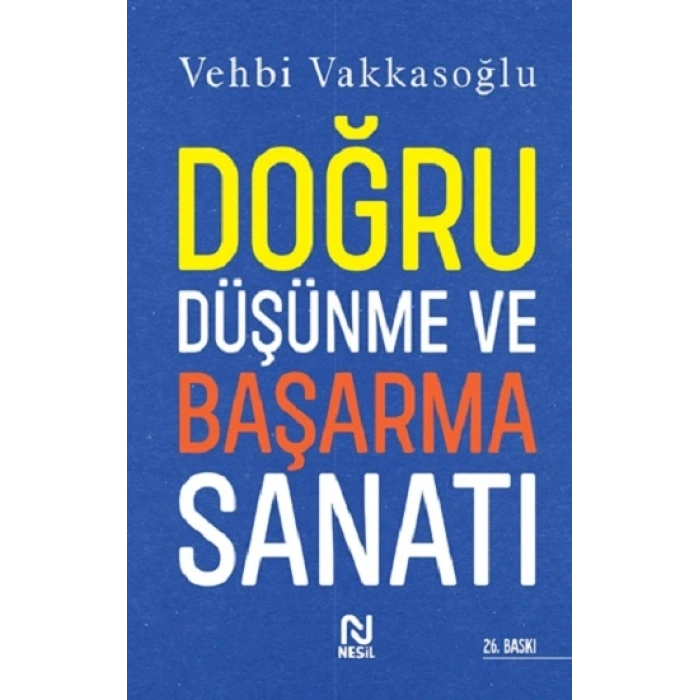 Doğru Düşünme Ve Başarma Sanatı
