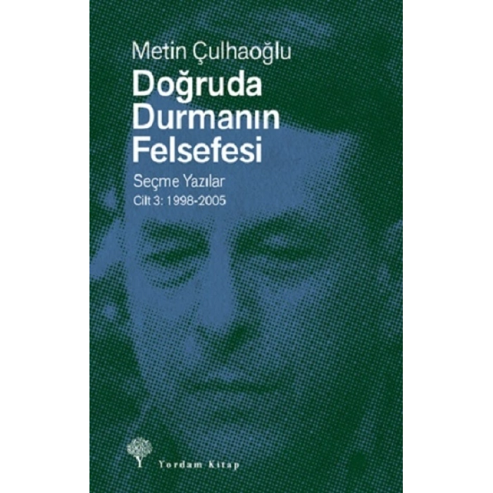 Doğruda Durmanın Felsefesi Cilt 3