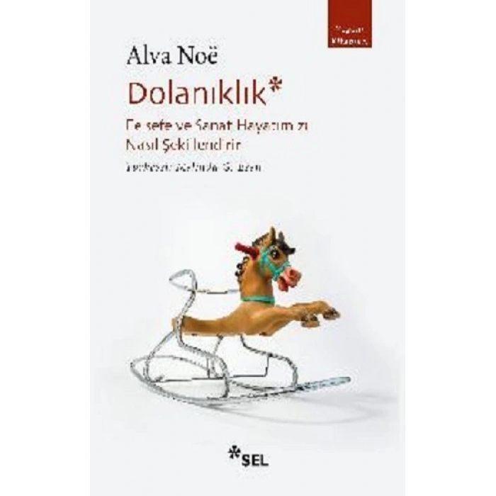 Dolanıklık: Felsefe Ve Sanat Hayatımızı Nasıl Şekillendirir