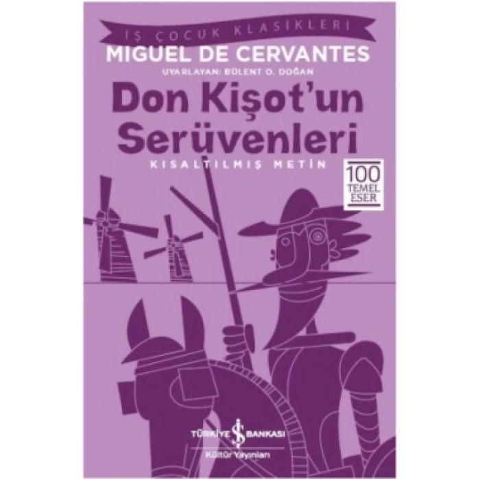 Don Kişot’un Serüvenleri (kısaltılmış Metin) 100 Temel Eser