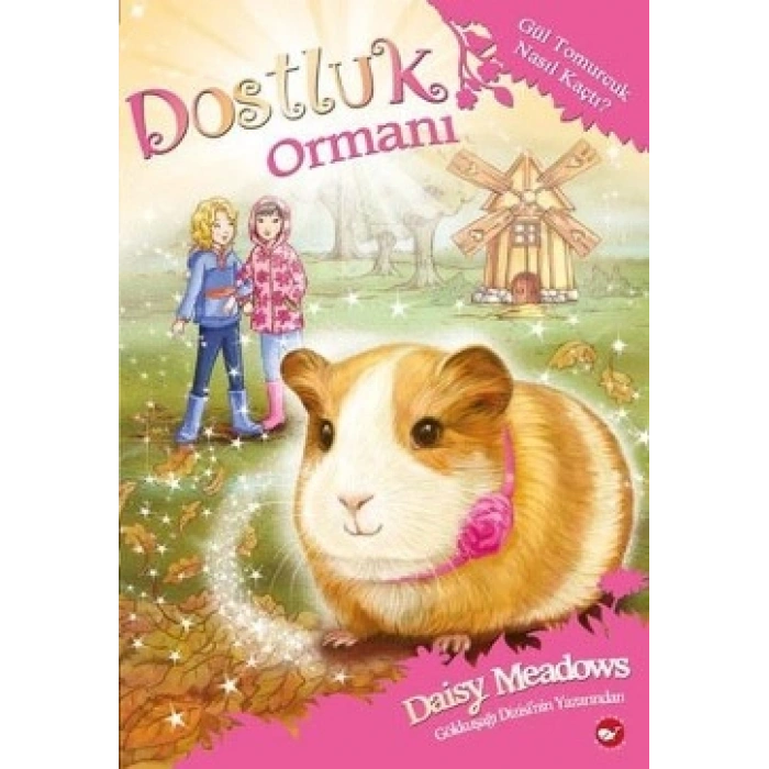 Dostluk Ormanı 8 - Gül Tomurcuk Nasıl Kaçtı?