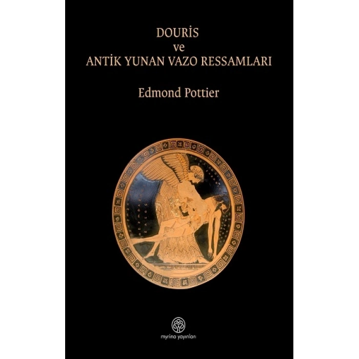 Douris Ve Antik Yunan Vazo Ressamlığı
