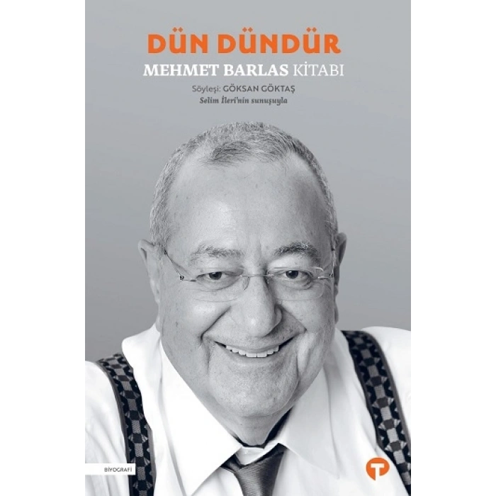 Dün Dündür - Mehmet Barlas Kitabı