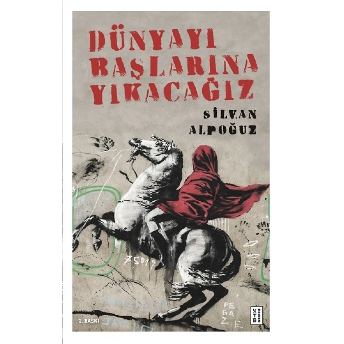 Dünyayı Başlarına Yıkacağız