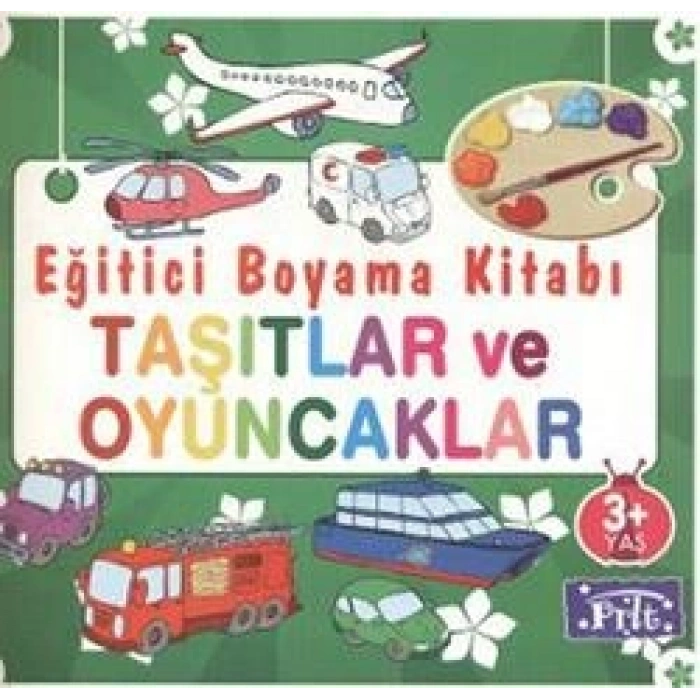 Eğitici Boyama Kitabı - Taşıtlar Ve Oyuncaklar