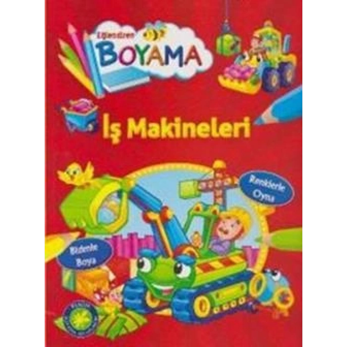 Eğlendiren Boyama - İş Makineleri