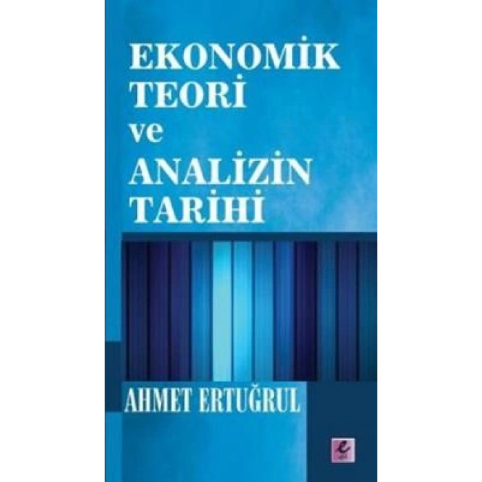 Ekonomik Teori Ve Analizin Tarihi