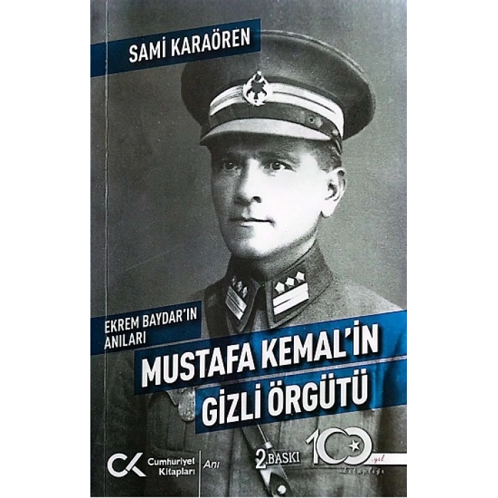 Ekrem Baydar’ın Anıları: Mustafa Kemal’in Gizli Örgütü