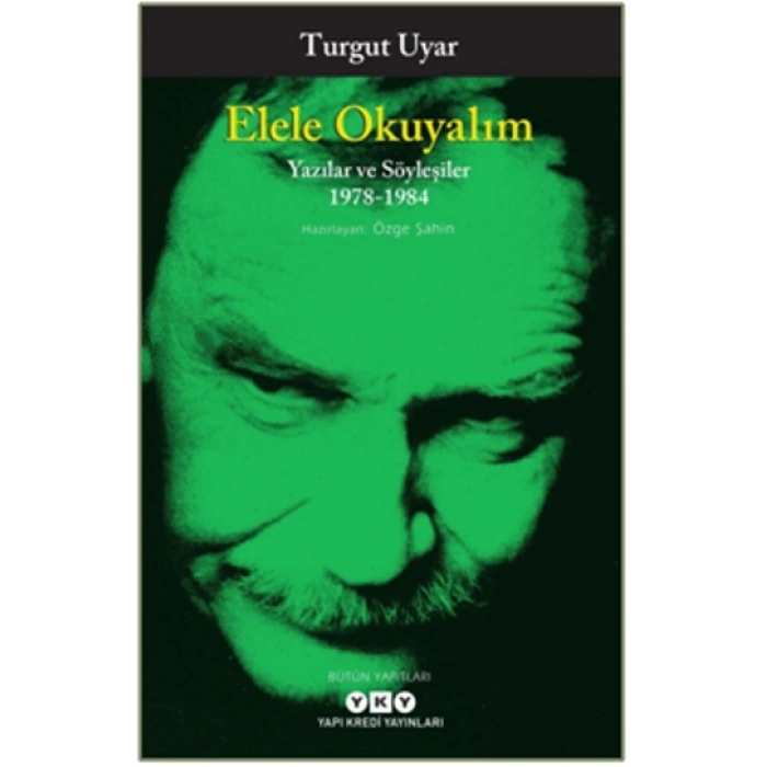 Elele Okuyalım - Yazılar Ve Söyleşiler 1978-1984
