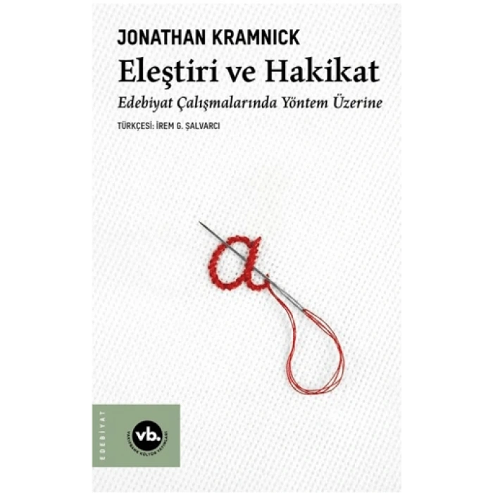 Eleştiri Ve Hakikat;edebiyat Çalışmalarında Yöntem Üzerine
