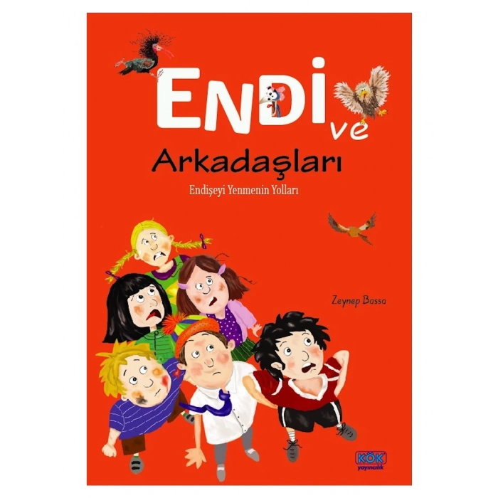 Endi ve Arkadaşları - Endişeyi Yenmenin Yolları