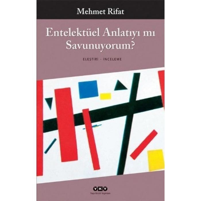 Entelektüel Anlatıyı Mı Savunuyorum