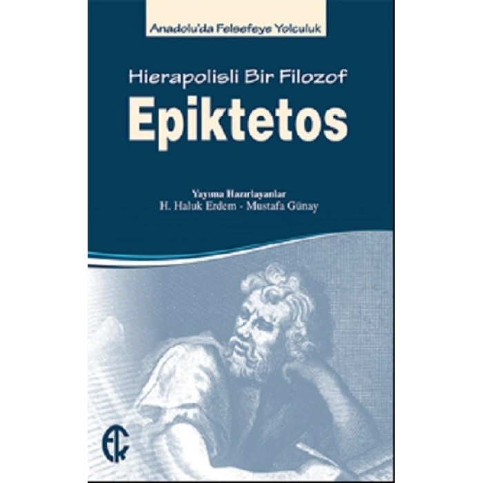 Epiktetos - Hierapolisli Bir Filozof