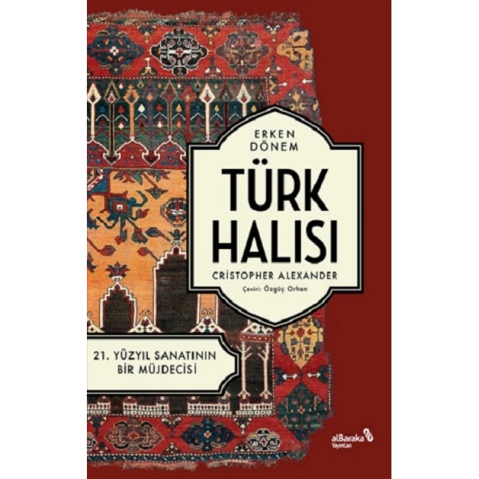 Erken Dönem Türk Halısı - 21. Yüzyıl Sanatının Bir Müjdecisi