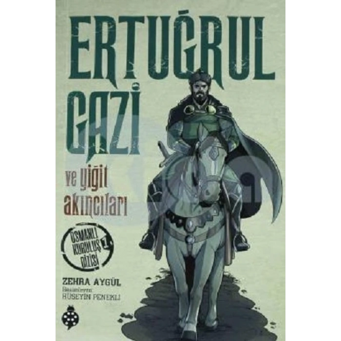 Ertuğrul Gazi Ve Yiğit Akıncıları