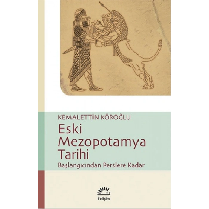 Eski Mezopotamya Tarihi: Başlangıçtan Perslere Kadar