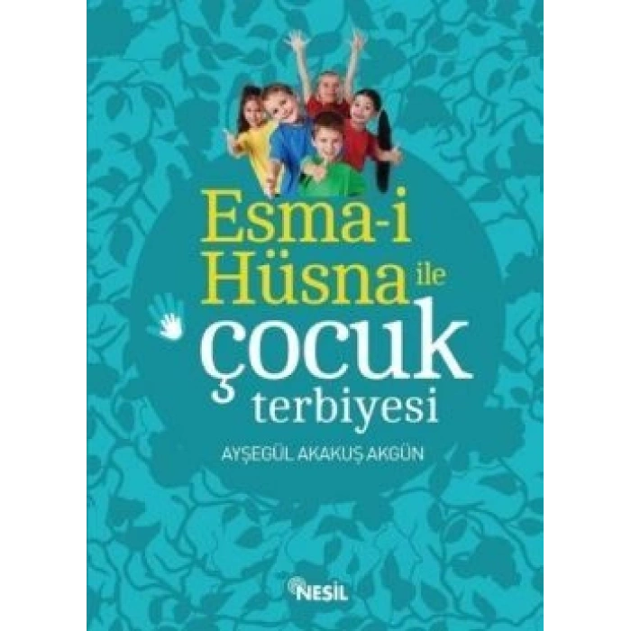 Esma-i Hüsna İle Çocuk Terbiyesi
