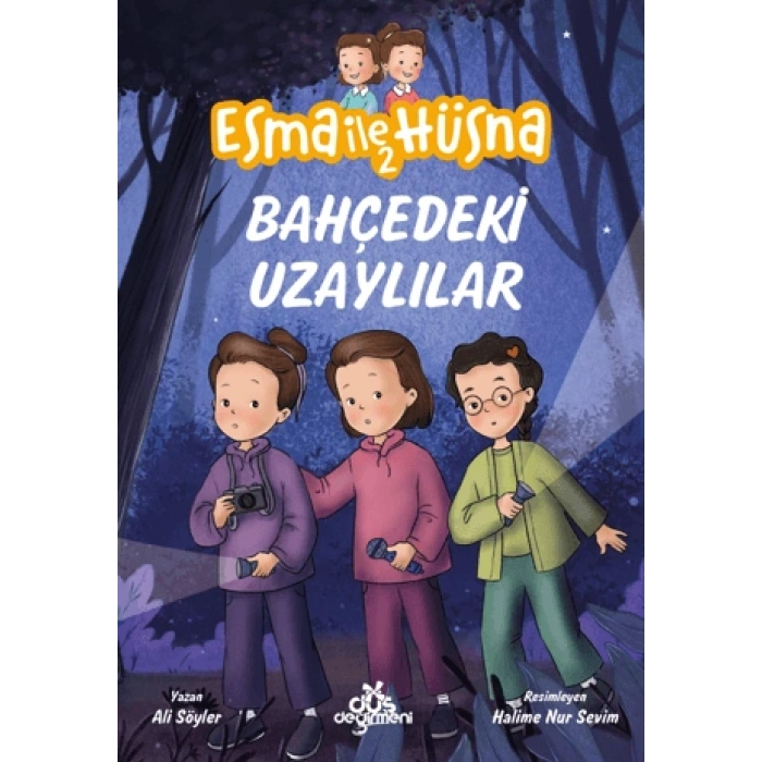 Esma İle Hüsna 2 - Bahçedeki Uzaylılar