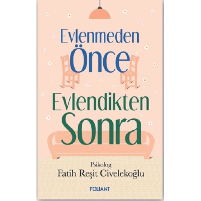 Evlenmeden Önce Evlendikten Sonra