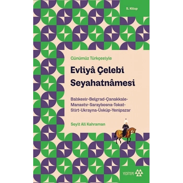 Evliya Çelebi Seyahatnâmesi 5.kitap - Günümüz Türkçesiyle