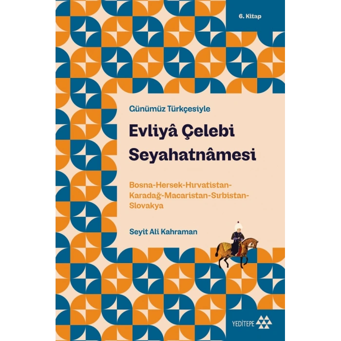 Evliya Çelebi Seyahatnamesi 6.kitap (günümüz Türkçesiyle)