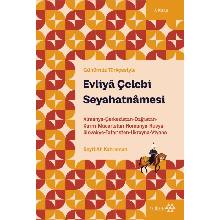 Evliya Çelebi Seyahatnamesi 7.kitap (günümüz Türkçesiyle)