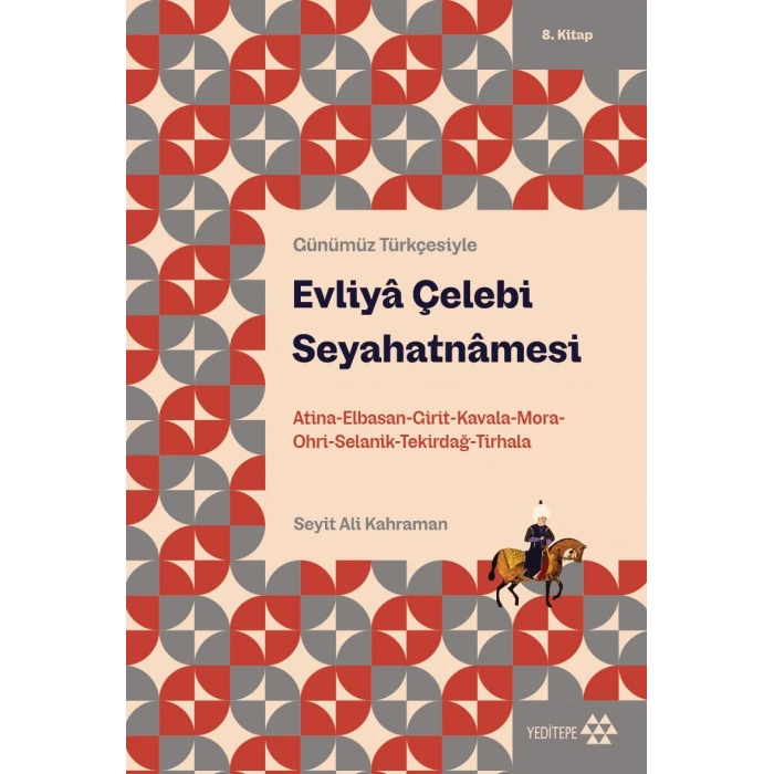 Evliya Çelebi Seyahatnamesi 8.kitap (günümüz Türkçesiyle)