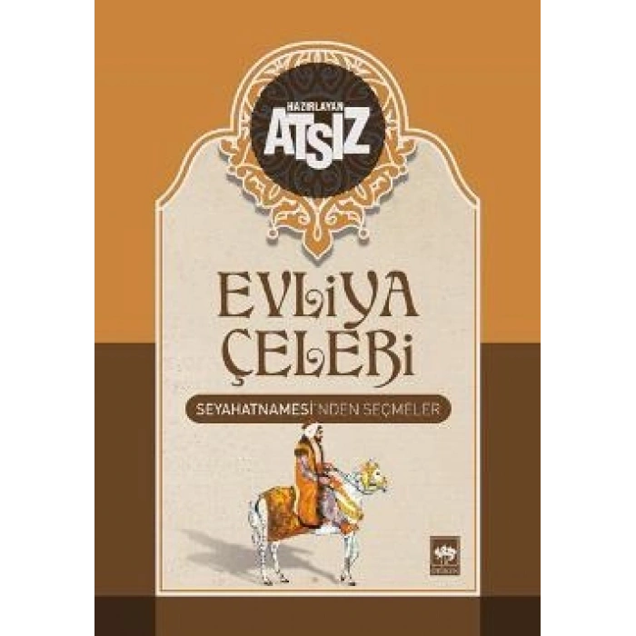 Evliya Çelebi Seyahatnamesi’nden Seçmeler
