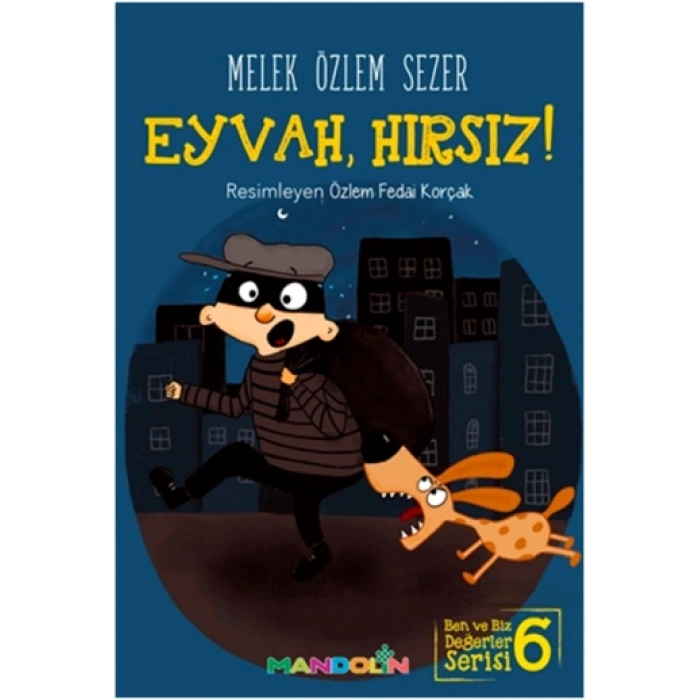 Eyvah, Hırsız! Ben Ve Biz Değerler Serisi 6