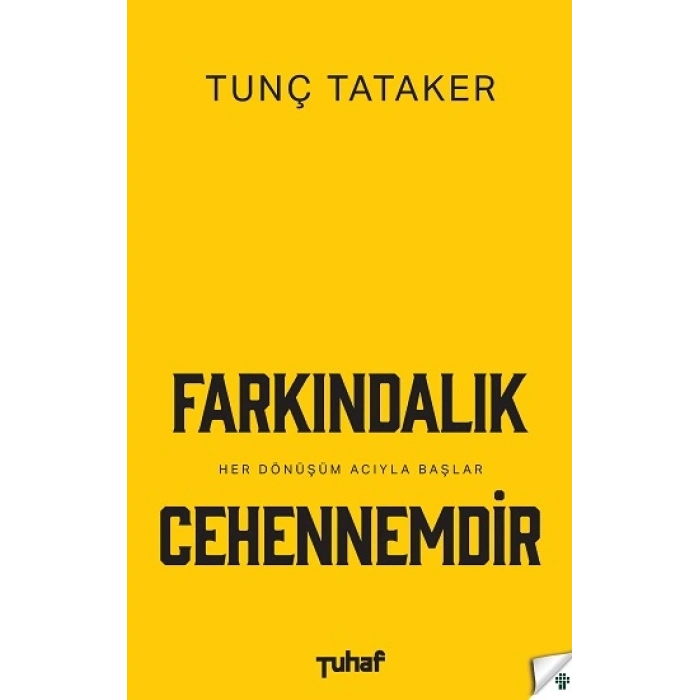 Farkındalık Cehennemdir