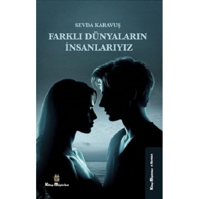 Farklı Dünyaların İnsanlarıyız