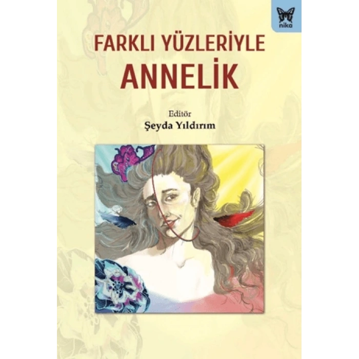 Farklı Yüzleriyle Annelik