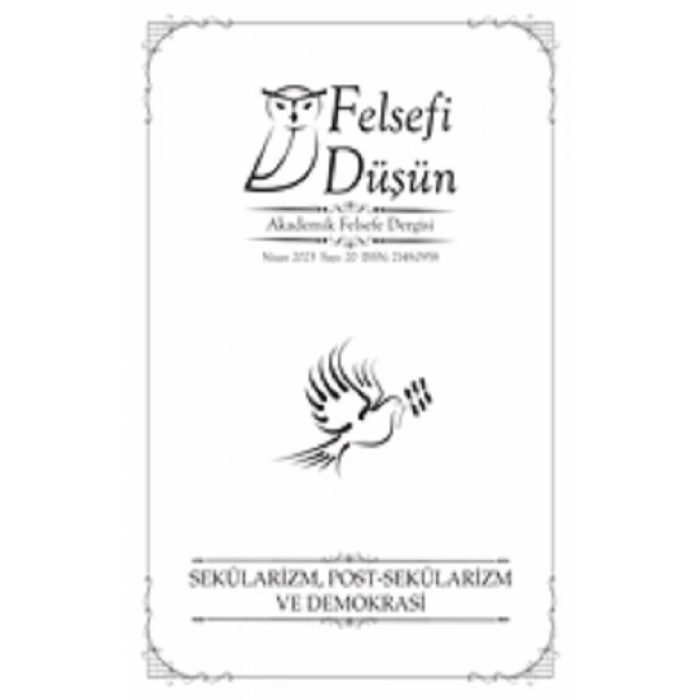 Felsefi Düşün Sayı:20 Sekülarizm, Post - Sekülarizm Ve Demokrasi