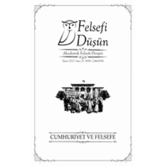 Felsefi Düşün Sayı:21 Cumhuriyet Ve Felsefe
