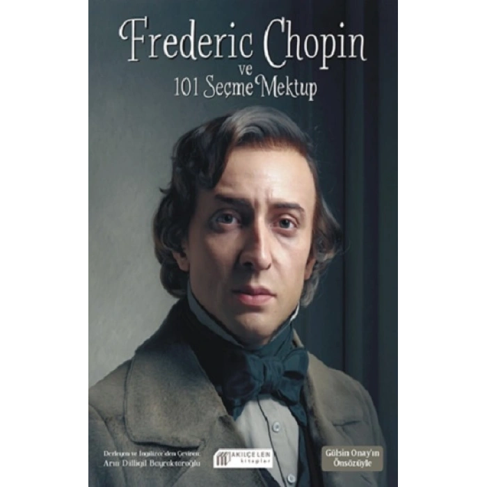 Frederic Chopin Ve 101 Seçme Mektup