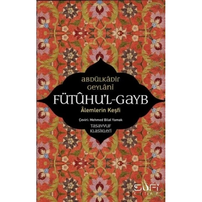 Fütuhul-gayb - Alemlerin Keşfi