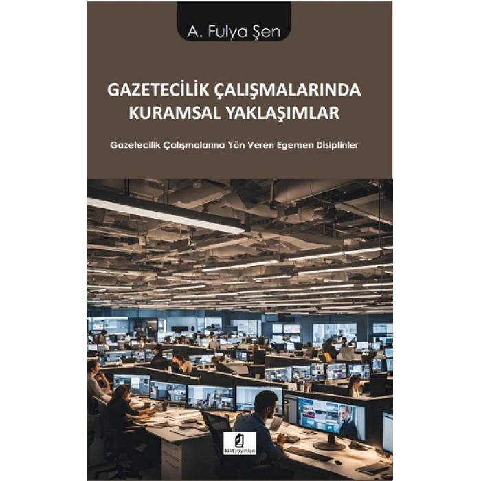 Gazetecilik Çalışmalarında Kuramsal Yaklaşımlar