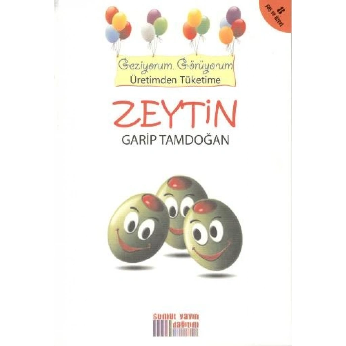 Geziyorum, Görüyorum Üretimden Tüketime - Zeytin