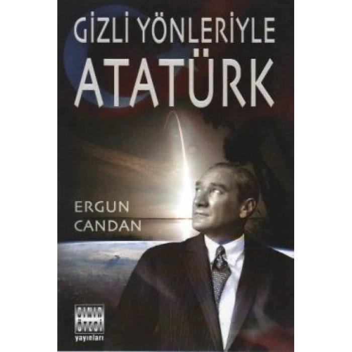 Gizli Yönleriyle Atatürk