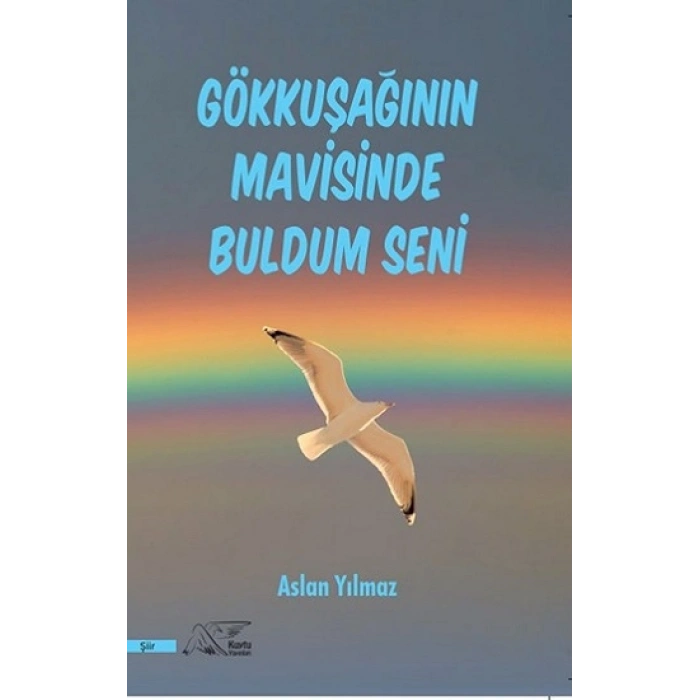 Gökkuşağının Mavisinde Buldum Seni