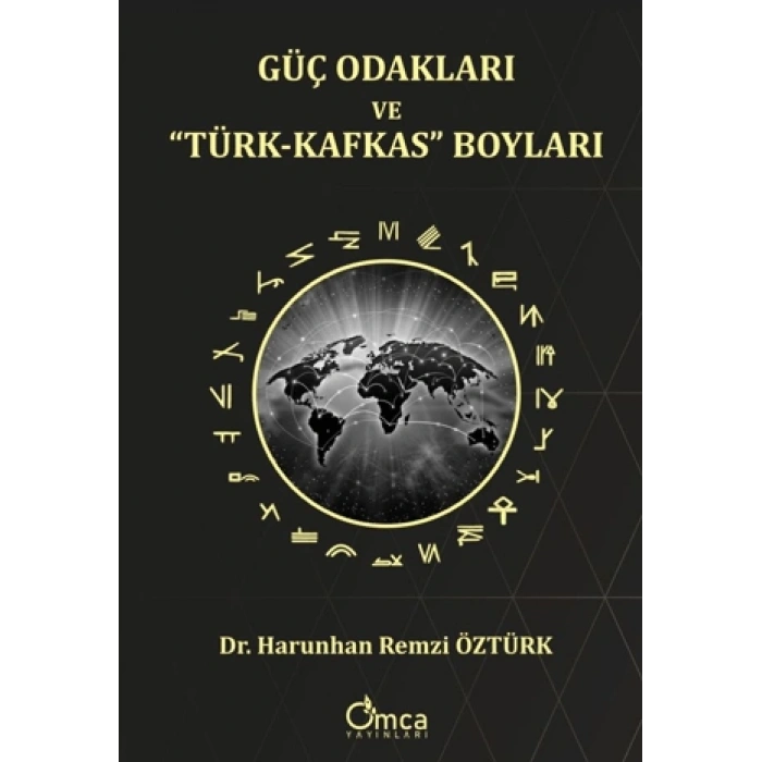 Güç Odakları Ve “türk-kafkas” Boyları