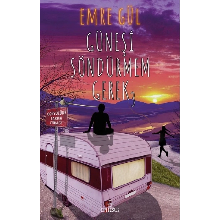 Güneşi Söndürmem Gerek 3 (ciltli)