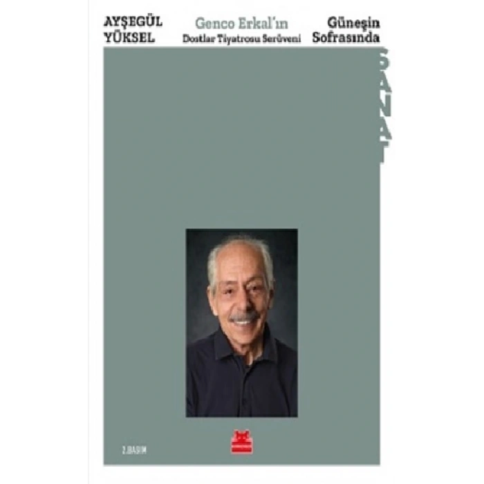 Güneşin Sofrasında - Genco Erkal’ın Dostlar Tiyatrosu Serüveni